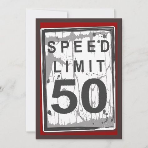 $2.92 | 50th Birthday Party Grungy Speed Limit Sign #50th, fifty, birthday, party, sign, funny, over the hill, speed limit, dirty, man, grungy, fiftieth, speed, limit, humorous, age, old, 50 mph, joke, guy, masculine, automotive, black, white, red, splattered, rusty Invitation 60th Birthday, 40th Surprise Party, Speed Limit Sign, Funny Birthday Invitations, 40th Bday Party, Speed Limit Signs, 60th Birthday Invitations, 30th Birthday Invitations, 50th Birthday Invitations