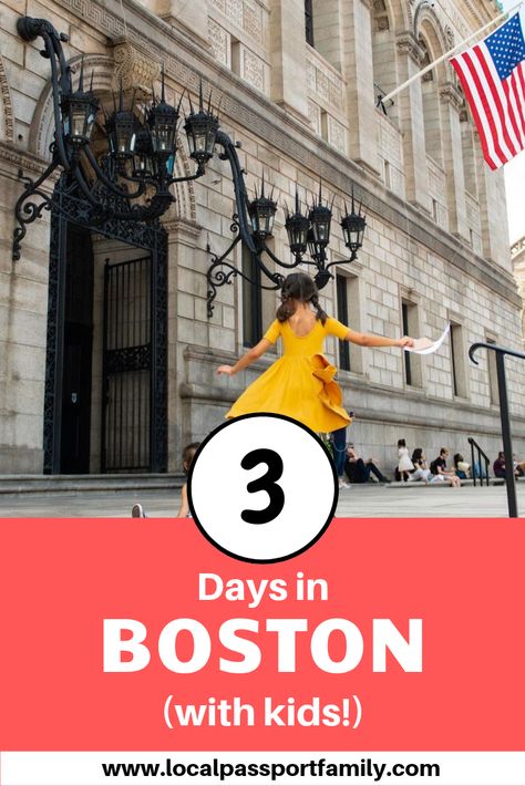 3 Days in Boston: Weekend Itinerary with Kids | Local Passport Family Boston Itinerary With Kids, Must Do In Boston, 3 Days In Boston, Maine Roadtrip, Boston Massachusetts Travel, Boston Weekend, Boston With Kids, Freedom Trail Boston, Visit Boston