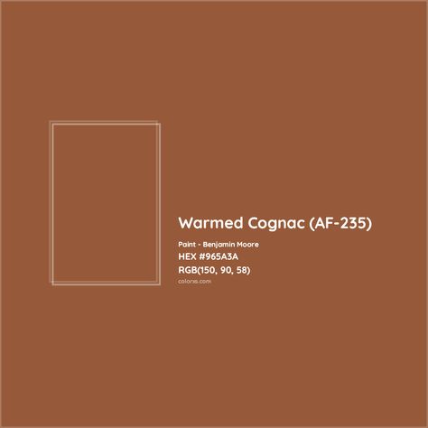 Benjamin Moore Warmed Cognac (AF-235) Paint color codes, similar paints and colors Benjamin Moore Warmed Cognac, Cognac Paint Color Living Rooms, Sienna Clay Benjamin Moore, Benjamin Moore Sienna Clay, Warmed Cognac Benjamin Moore, Cinnamon Benjamin Moore, Benjamin Moore Terra Cotta Colors, Cognac Paint Color, Cinnamon Paint Colors