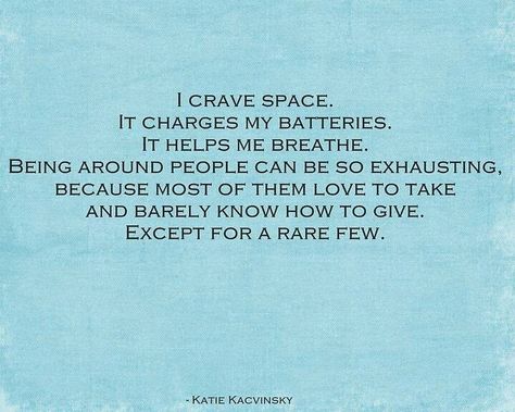 Space Quotes, I Need Space, Myers Briggs, Empath, Me Time, Great Quotes, Beautiful Words, True Stories, Inspire Me