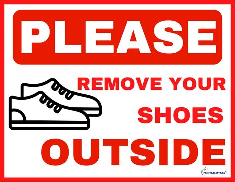 Please Remove Your Shoes Outside Sign | FREE Download Check more at https://printablestar.com/please-remove-your-shoes-outside-sign/ Please Remove Your Shoes Outside, Please Remove Your Shoes Sign Printable, Cleanliness Quotes, Bedroom Rules, Please Remove Your Shoes Sign, Gym Signs, Chair Exercises For Abs, Remove Your Shoes Sign, Remove Shoes Sign