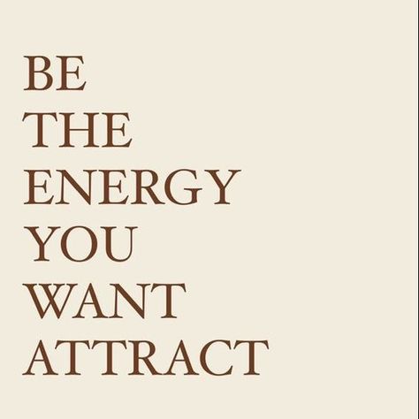 "Be the energy you want to attract." 💭 Energy Attracts Like Energy, Be The Energy You Want To Attract, Good Energy Aesthetic, Attractive Energy, Attraction Energy, Attract Good Energy, Attract Good Things, Love Energy, Good Energy