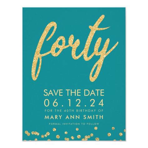 Gold Teal 40th Birthday Save Date Confetti Invitation #affiliate Save, #Birthday, #Confetti, #Date, #Gold Turquoise Birthday, Confetti Invitation, Save The Date Invite, Birthday Confetti, Forty Birthday, Birthday Party Design, Glitter Invitations, Woman Birthday Party, Glitter Confetti