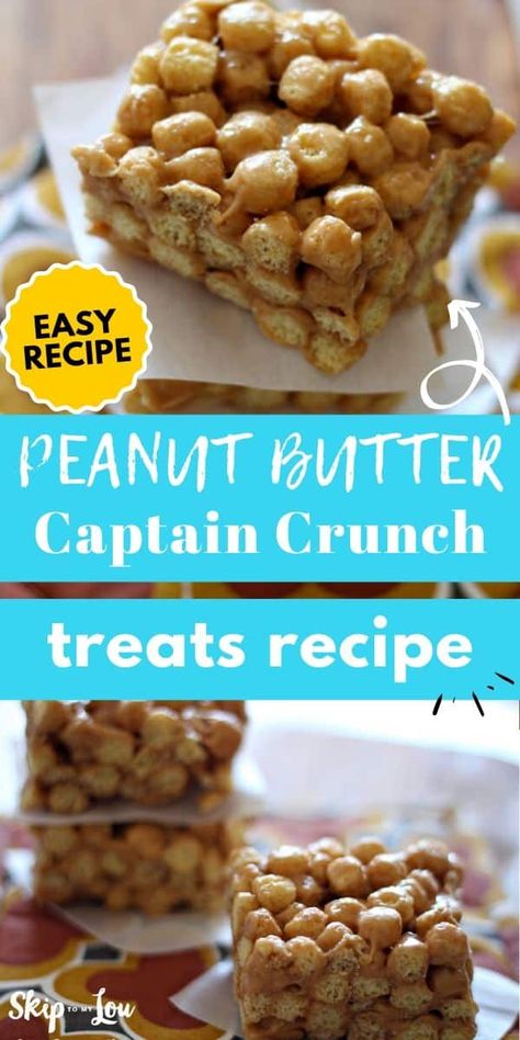 Captain Crunch Treats, Peanut Butter Captain Crunch, Peanut Butter Rice Crispy Treats, Peanut Butter Rice Krispie Treats, Captain Crunch, Peanut Butter Crunch, Crunch Recipe, Skip To My Lou, Marshmallow Treats