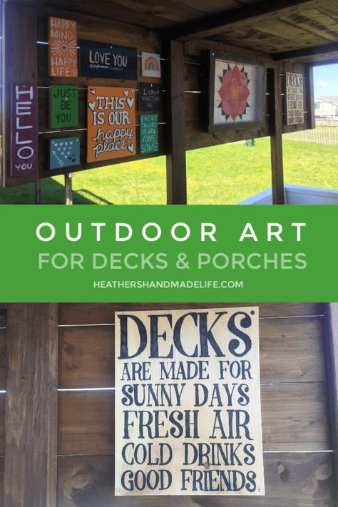 DIY outdoor art for decks & porches {Heather's Handmade Life}   #outdoors #backdeck #porch #outdoorart #porchart #porchsign Deck Art Outdoor, Deck Signs Outdoor Diy, Rustic Deck Ideas, Deck Signs Outdoor, Deck Signs, Campsite Decorating, Deck Sign, Cricut Signs, Caravan Makeover