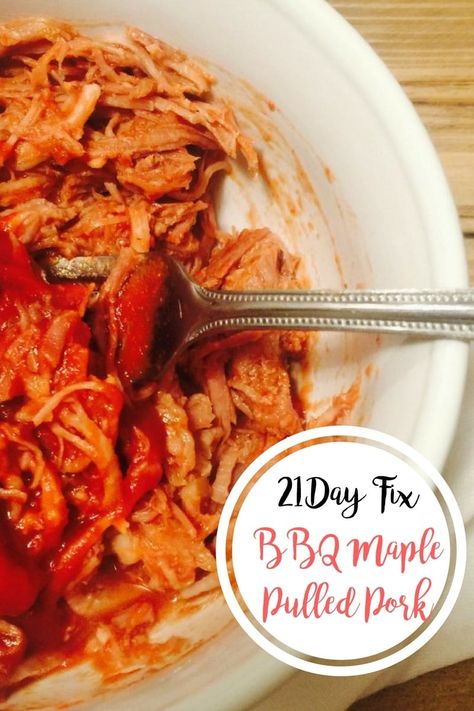 Pulled Pork with Maple BBQ Sauce - Confessions of a Fit Foodie Maple Bbq Sauce, Winter Detox, Fixate Recipes, 21 Day Fix Diet, 21 Day Fix Meal Plan, Prep Lunch, Beachbody Recipes, Fit Foodie, 21 Day Fix Meals