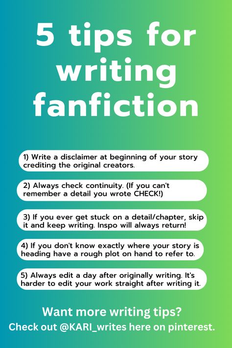 5 tips for writing fanfiction
1) Write a disclaimer at beginning of your story crediting the original creators. 
2) Always check continuity. (If you can't remember a detail you wrote CHECK!) 
3) If you ever get stuck on a detail/chapter, skip it and keep writing. Inspo will always return!
4) If you don't know exactly where your story is heading have a rough plot on hand to refer to. 
5) Always edit a day after originally writing. It's harder to edit your work straight after writing it. Fanfiction Prompts, Writing Oc, Fanfiction Writing, Writing Fanfiction, How To Write Fanfiction, Tips For Writing, Writing Exercises, Cool Writing, Be Organized