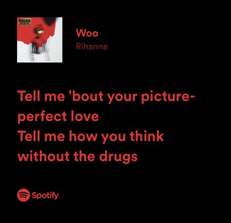 Woo Lyrics, Woo Rihanna, Rihanna Lyrics, Perfect Lyrics, Unforgettable Song, Vintage Music Posters, Rihanna Fenty, Music Posters, Perfect Love