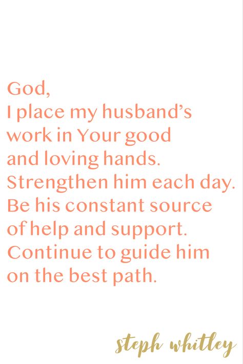 Supporting Your Husband Quotes, God Bless Our Marriage Quotes, Pray For Husband Work, Quotes For Hardworking Husband, Thank You God For My Husband, In Sickness And In Health Quotes Marriage, Prayer For My Husbands Work, Husband Of God, Proud Of My Husband Quotes Work