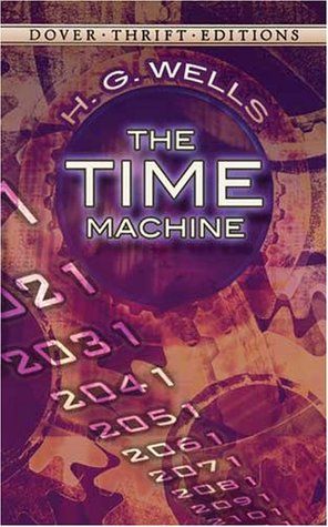 The Time Machine by H.G. Wells The Time Machine Book, Spiritual But Not Religious, Reading Summary, H G Wells, Dover Publications, The Time Machine, Science Fiction Novels, Science Fiction Books, Genetically Modified