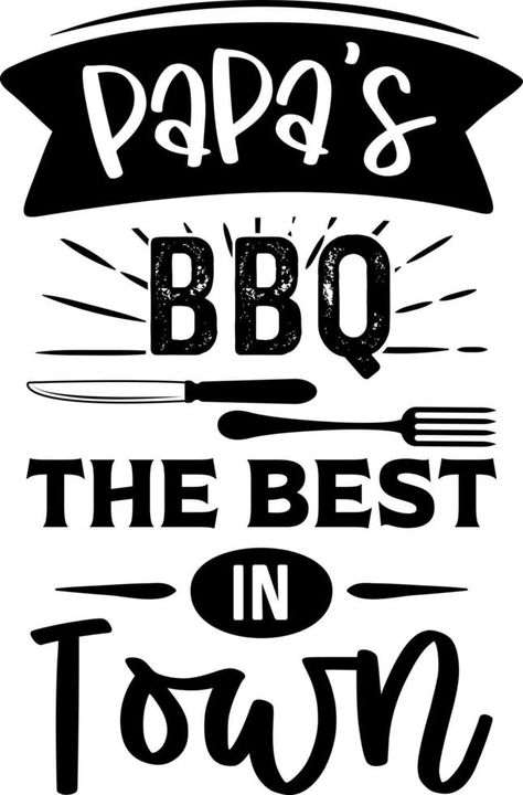 Apron saying print design. Kitchen towels, cooking, baking, chef, funny quote phrase text lettering calligraphy vector. Vintage retro Kitchen decor.  papa's bbq the best in town Bbq Quotes, Vintage Retro Kitchen, Retro Kitchen Decor, Lettering Calligraphy, Wood Burning Crafts, Garden Art Crafts, Black N White Images, Print Ad, Design Kitchen