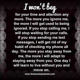 Awesome Quotes: One Day I Will Move On… No One Is Care About Me, No Calls No Texts Relationships, Don’t Care About Me, Not Waiting Anymore Quotes, No Text No Call Quotes, I Don't Care Anymore Quotes, No Text Back Quotes, Ignore Me Quotes, I Won't Beg