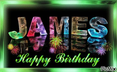 Happy Birthday James Happy Birthday James, Happy Birthday Man, Birthday Wishes Greetings, Happy Birthday Wishes Photos, Happy Birthday Wishes Quotes, Christmas In Heaven, Birthday Wishes Funny, Birthday Wishes And Images, Fancy Letters