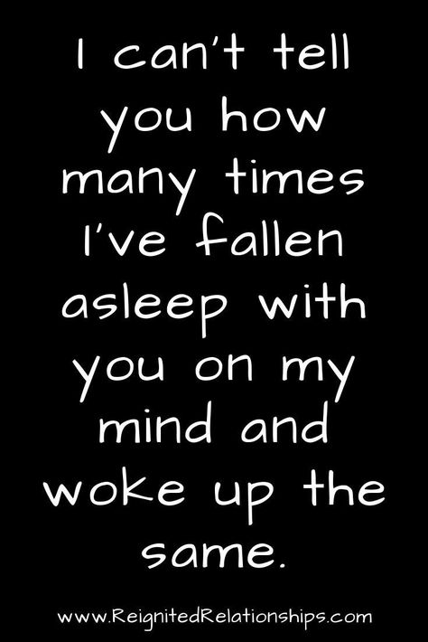 I can’t tell you how many times I’ve fallen asleep with you in my mind and woke up the same Inspirational Relationship Quotes, Cute Crush Quotes, Crush Quotes For Him, Quotes Deep Feelings, Boyfriend Quotes, Cute Love Quotes, On My Mind, Crush Quotes, Deep Thought Quotes