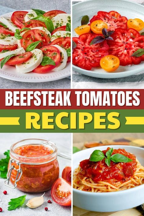 What To Do With Beef Steak Tomatoes, Beefsteak Tomatoes Recipes, Beefsteak Tomato Canning Recipes, Use Fresh Tomatoes, Steak Tomatoes Recipes, Beefsteak Tomato Sauce, Beefstake Tomato Recipes, Beef Steak Tomatoes Recipes, Beefsteak Tomato Recipes