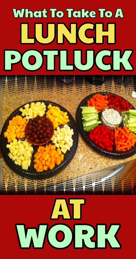 What To Take To a Lunch Potluck At Work Pot Luck For Work, Lunch Pot Luck Ideas, Pot Luch Food, Food To Share At Work, Grab And Go Potluck Ideas, Small Potluck Dishes, Best Potluck Dishes Easy Cold, Pit Luck Ideas, Easy Office Potluck Dishes