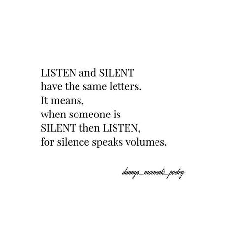 Sometimes Silent Is Better Quotes, When Silence Speaks, Sometimes Silence Is Better, Listen And Silent Quote, Silent Is Better Quote, Silence Is Peaceful Quotes, Listen To The Silence Quotes, Beauty In Silence Quotes, No One Is Listening Quotes