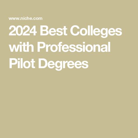 2024 Best Colleges with Professional Pilot Degrees College Quiz, Best College Dorms, College Search, Healthcare Management, College Majors, Agricultural Science, Graduate Program, Student Athlete, Scholarships For College