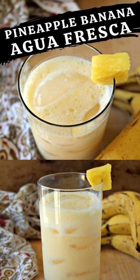 Banana Agua Fresca, Aqua Fresca Recipes, Cheese Burrito, Agua Fresca Recipe, Banana Drinks, Pineapple Drinks, Mexican Drinks, Drink Recipes Nonalcoholic, Smoothie Drink Recipes