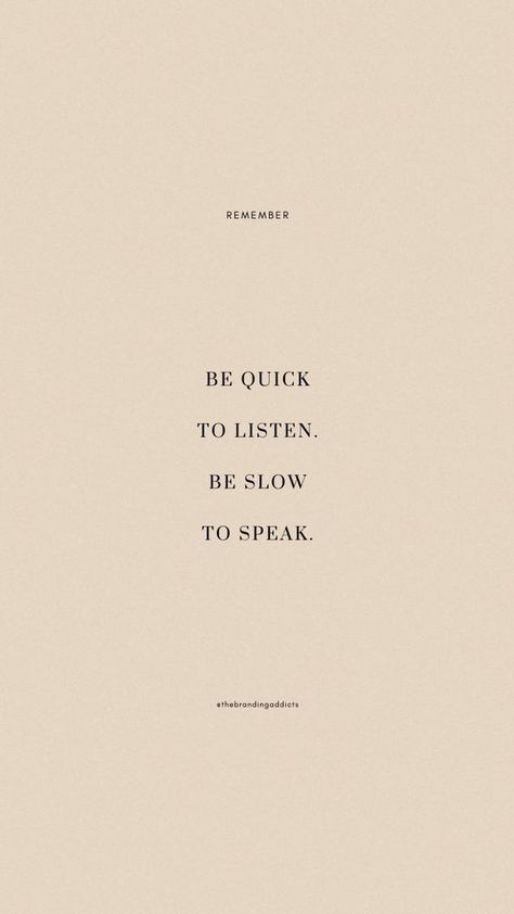 Good Listener Aesthetic, James 1:19 Wallpaper, Listen Aesthetic, Listening Aesthetic, Quotes Listening, Quotes About Listening, Listen Quotes, Home Branding, Listening Quotes