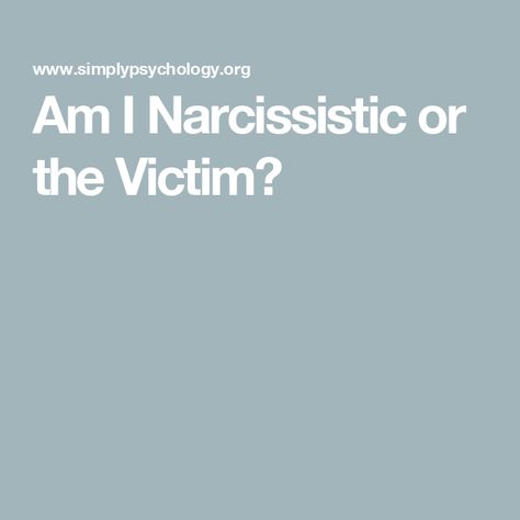 Am I Narcissistic or the Victim? Am I Narcissistic, Narcissistic Victim Syndrome, Narcissistic People, Narcissistic Behavior, Inspirational Prayers, Why Do People, Personality Disorder, Personality Traits, Narcissism