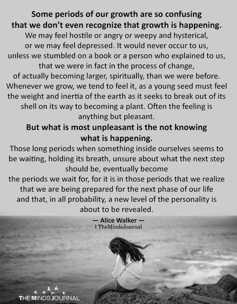 Some Periods Of Our Growth Are So Confusing https://themindsjournal.com/some-periods-of-our-growth-are-so-confusing Deep Life Quotes, Confused Quotes, Metal Health, Alice Walker, Process Of Change, Minds Journal, Minds Journal Quotes, Deeper Life, Mindfulness Journal