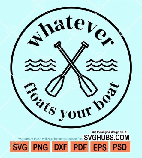 Whatever floats your boat svg, vacation svg, Lake Life svg, lake house svg, Summer svg, Beach Quote svg Cricut Lake Projects, Boat Sayings, Lake Sayings, Lake Life Quotes, Boating Svg, Crichton Ideas, Lake Shirts, Lake Life Svg, Lake Tattoo