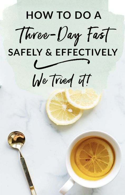 How To Do A Three Day Fast Safely And Effectively - Green Willow Homestead How To Do A 72 Hour Fast, Fasting For 3 Days, Three Day Fast Benefits, 2 Day Fast, 72 Hour Fast Benefits, How To Break A Fast Safely, Three Day Fast, 7 Day Fast, 3 Day Fast