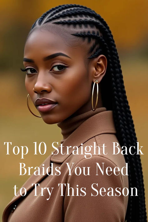 Top 10 Straight Back Braids You Need to Try This Season Medium Straight Back Cornrows, Straight Hair With Braid On Side, Small Straight Back Feed In Braids, Straight Back Braids Cornrows Hairstyles, Braids Straight Back, Straight Up Hairstyles, Back Braids, Straight Hair With Braid, Medium Braids