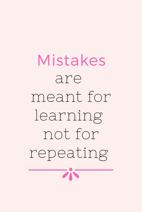 Quotes About Mistakes, Learning Quotes Inspirational, Mistakes Quotes, Quotes About Learning, Live And Learn Quotes, Mistake Quotes, Math Quotes, Inspirational Quotes For Students, Meant To Be Quotes