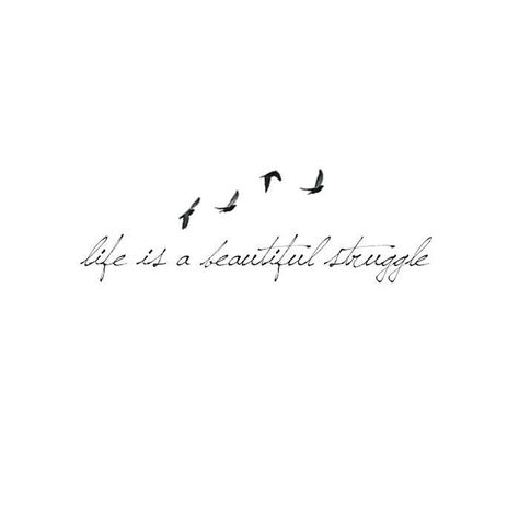 Life is a beautiful struggle Life Is A Beautiful Struggle Tattoo, Life Is A Beautiful Struggle, Diy Tattoo, Piercing Tattoo, Love Tattoos, Get A Tattoo, Rib Cage, Tattoo Stickers, Inspirational Tattoos