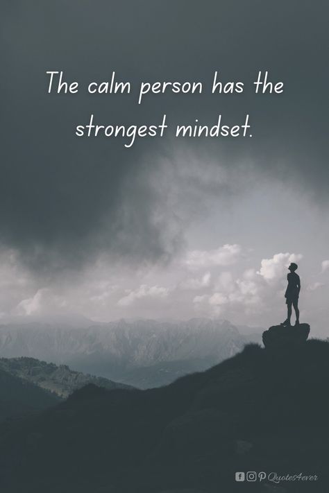 Calm Mindset Quotes, Calm Person Quote, Warrior Mindset Quotes, Strong Person Quotes, Strong Mindset Quotes, Calm Person, Birthday Thoughts, Good Person Quotes, Warrior Mindset