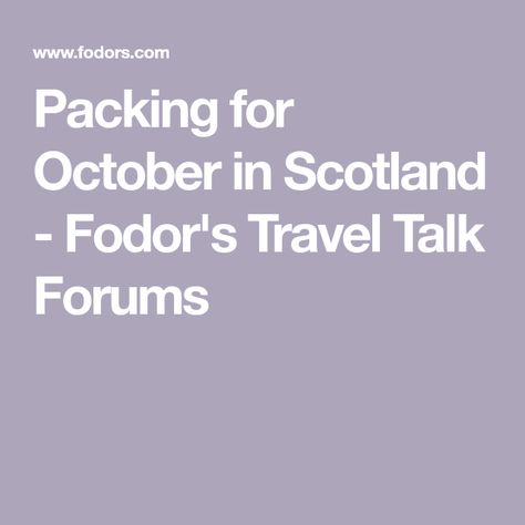 What To Pack For Scotland In The Fall, What To Wear In Scotland In October, Packing For Scotland In Fall, Scotland In November, Packing List For Scotland In October, Scotland Packing List, Mother Daughter Trip, Packing For Europe, England And Scotland