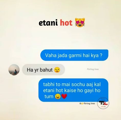 Love Chats Whatsapp Hindi, Love Chats Whatsapp, Chatting Skills, Love You Hubby, Flirty Quotes For Her, Flirting Lines, Love Poems In Hindi, Flirty Lines, Flirty Text