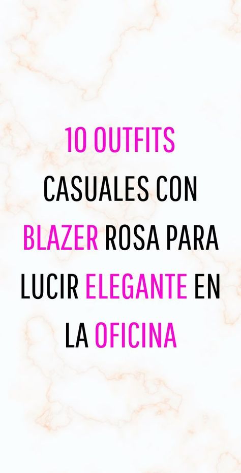 Sabemos que te gusta lucir siempre perfecta y en tendencia, por ello te traemos 10 outfits con blazer Rosa para lucir casual y elegante en la oficina. Outfit Blazer Rosado, Outfit Con Blazer Rosa, Blazer Rosa Outfit, Outfit Con Blazer, Blazer Rosa, Outfit Mujer, Casual Blazer, Outfits Casuales, Casual Outfits