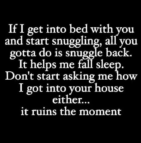 Snuggle Me, Corny Jokes, Humor Inappropriate, Funny Quotes Sarcasm, Sarcastic Quotes Funny, Sarcasm Humor, Twisted Humor, Sarcastic Humor, Sarcastic Quotes