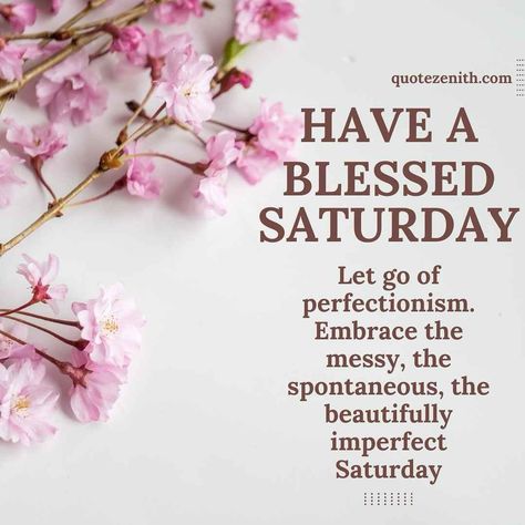 Its Saturday Quotes, Saturday Blessings Quotes, Its Saturday, Saturday Blessings, Blessings Quotes, Saturday Quotes, Blessed Quotes, Spread Positivity, August 10