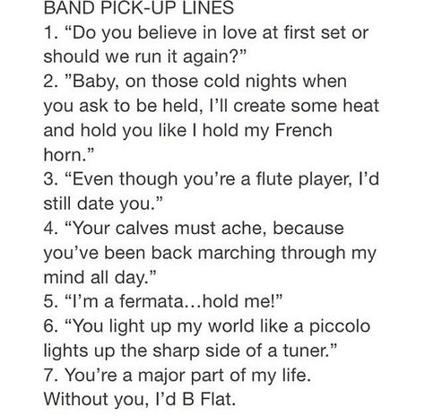 Saxophone Pick Up Lines, Band Pick Up Lines Funny, Band Pickup Lines, Marching Band Pick Up Lines, Band Pick Up Lines, Music Pick Up Lines, Funny Band Jokes, Band Puns, Musician Jokes