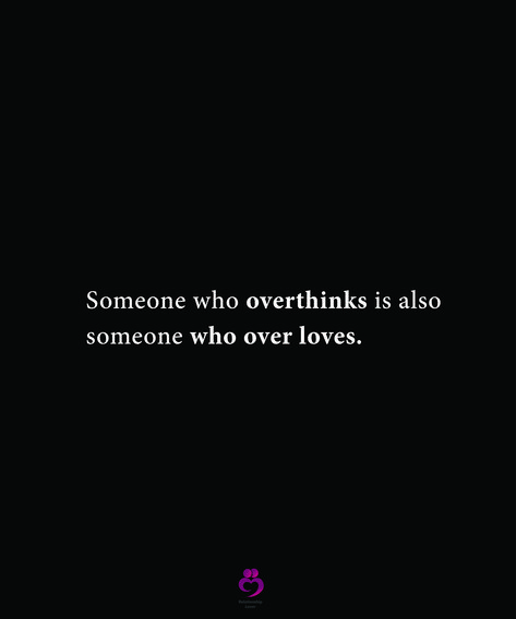 Someone who overthinks is also someone who over loves. #relationshipquotes #womenquotes Quotes About Getting Over Someone, Loving Someone Who Isnt Yours, Loving Someone Who Doesnt Love Back, Someone Who Overthinks, Dont Care Quotes, Having A Crush On Someone, Over You Quotes, I Dont Care Quotes, Liking Someone Quotes