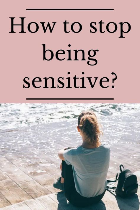 8 Tips on How to stop being sensitive #habits #selfhelp #personaldevelopmentcoach #selfhelptips #smartgoals #selfcontrol #personalgrowth #personaldevelopment #selfdiscipline #selfdevelopment #selfimprovement How To Not Be So Sensitive, How To Stop Being Sensitive, How To Stop Being Selfish, Stop Being Sensitive, Being Sensitive, How To Stop Worrying, Over Sensitive, Feel Everything, Daughter Tattoo