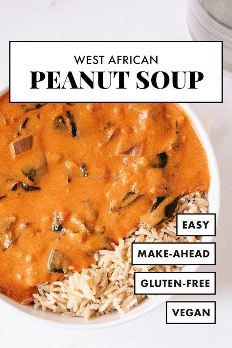 African Peanut Soup Recipe, Peanut Soup Recipe, West African Peanut Soup, Healthy Vegan Dessert, African Peanut Soup, West African Food, Peanut Soup, Vegan Soup Recipes, Vegan Soups