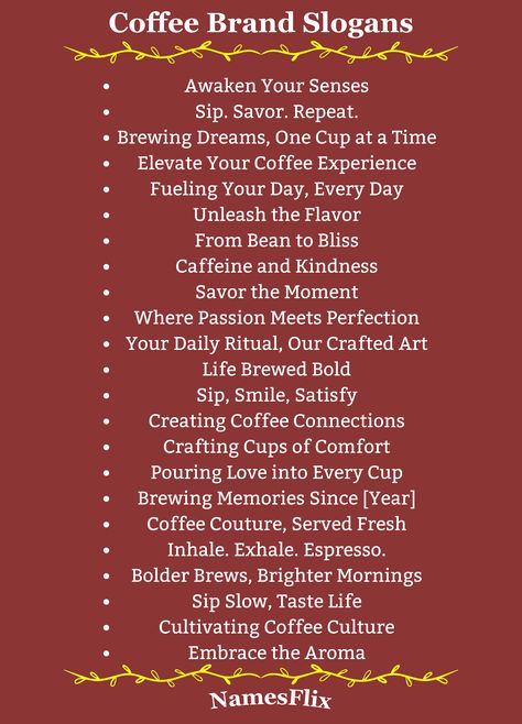 Coffee Brand Slogans Tagline For Coffee Shop, Coffee Shop Quotes Cafes, Coffee Business Name Ideas, Coffee Shop Slogan Ideas, Coffee Bar Names Ideas, Coffee Shop Slogan, Name For Coffee Shop, Coffee Slogans Quotes, Coffee Brand Names Ideas