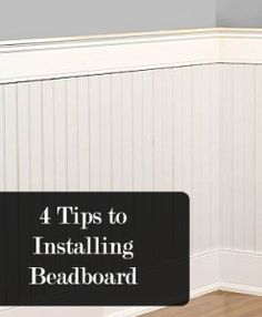 pWainscoting is a really great way to add style and value to your home.  One of the more popular wainscoting styles is beadboard.  Here are 4 tips that will help you in your beadboard process. One of the most difficult parts to installing beadboard is to disguise the joints between /p Installing Beadboard, Wainscoting Styles, Up House, Home Repairs, Wood Flooring, Wainscoting, Diy Home Improvement, Home Reno, New Wall