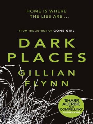 Dark Places by Gillian Flynn Gillian Flynn Books, Book Dedication, Gillian Flynn, Dark Books, Gone Girl, Thriller Books, Psychological Thrillers, Page Turner, Dark Places