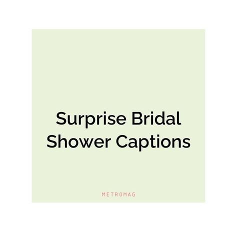 Looking for the perfect bridal shower caption for Instagram? We have you covered with a list of some of the best bridal shower captions and quotes! See all quotes and captions on https://metromag.com/bridal-shower-captions/ Shower Captions, Beautiful Captions, Caption For Instagram, Quotes For Instagram, All Quotes, Instagram Captions, Bridal Shower, Good Things, Shower