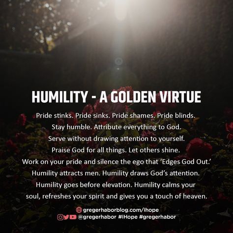 Humility attracts God, pride repels Him. Stay humble and the lord will lift you up. #gregerhabor #iHope #humility #behumble Humble Me Lord Quotes, Strength In Humility, Pride And Humility Quotes, False Humility Quotes, How To Stay Humble, Humble Beginnings Quotes, Life Will Humble You Quotes, Prayer For Humility, Humility Quotes Be Humble Wisdom