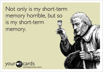 Not only is my short-term memory horrible, but so is my short-term memory. Short Term Memory, Dump A Day, Bad Memories, Friday Humor, Clipuri Video, E Card, Someecards, Chronic Pain, Bones Funny