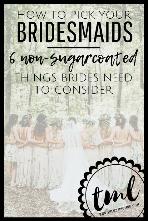 How To Pick Your Bridesmaids [+ 6 Non-sugarcoated Things Brides Need To Consider] | Wedding planning tips for brides choosing their bridesmaids | Tips for brides on how to pick their bridal party | #bridalparty #bridesmaids #weddings | theMRSingLink Bridesmaid Tips, Event Planning Tips, Dream Destination Wedding, Ideal Wedding, Wedding Advice, Wedding Event Planning, Planning Tips, Wedding Planning Tips, Budget Wedding