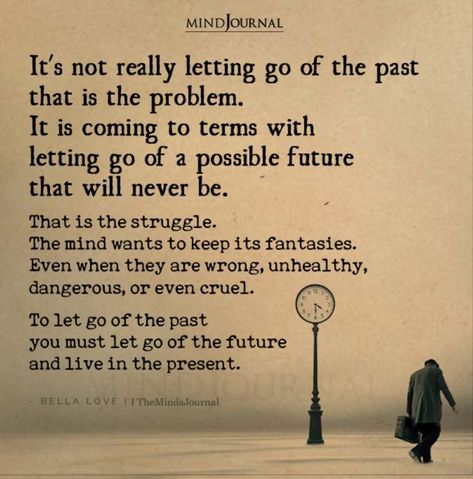 Letting Go Of Someone, Past Quotes, When To Let Go, Letting Someone Go, Letting Go Quotes, Go For It Quotes, Live In The Present, Healing Quotes, Quotable Quotes