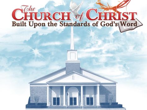 churches of christ | The Church of Christ-Built Upon the Standards of God’s Word Church Of Christ, Plan Of Salvation, The New Testament, Church History, Churches Of Christ, 1st Century, Christ Church, Gods Plan, New Testament